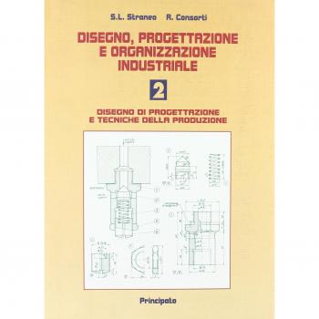 Disegno, progettazione e organizzazione industriale. Per le Scuole superiori: 2