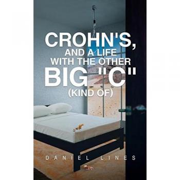Crohn's and a Life with the Other Big C Kind Of