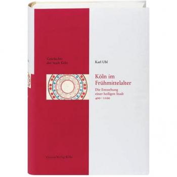Ubl, Karl: Köln im Frühmittelalter (400