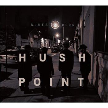 Hush Point-Blues and Reds