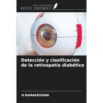 Ramakrishna, N.: Detección y clasificación de la retinopatía diabética