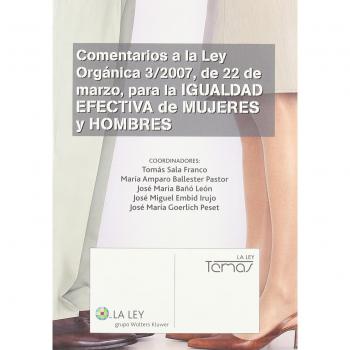 Comentarios a la Ley orgánica 3/2007, de 22 de marzo, para la igualdad efectiva 