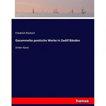 Gesammelte poetische Werke in Zwölf Bänden: Dritter Band