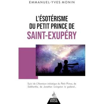 L'Ésotérisme du Petit Prince de Saint-Exupéry