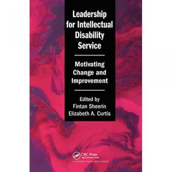 Leadership for Intellectual Disability Service: Motivating Change and Improvement