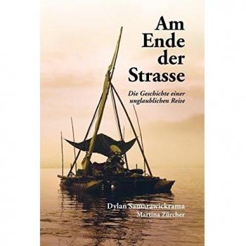 Am Ende der Strasse: Die Geschichte einer unglaublichen Reise
