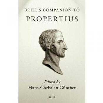 Brill's Companion to Propertius