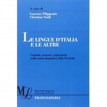 Le lingue d'Italia e le altre. Contatti, sostrati e superstrati nella storia linguistica della penisola
