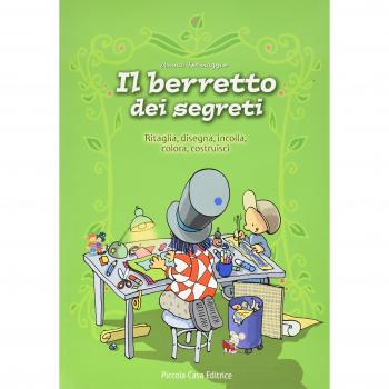 Il berretto dei segreti. Ritaglia, disegna, incolla, colora, costruisci