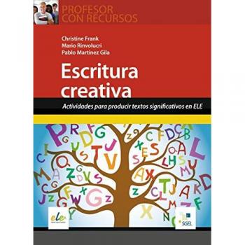 Profesor con Recursos: Escritura creativa: Actividades para producir textos significativos en ELE / Buch