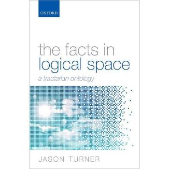 The Facts in Logical Space by Jason University of Arizona Turner Hardcover Book
