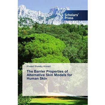 The Barrier Properties of Alternative Skin Models for Human Skin