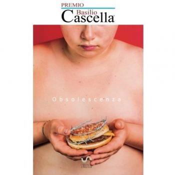 Obsolescenza. Premio Basilio Cascella 2016