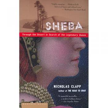 Sheba: Through the Desert in Search of the Legendary Queen
