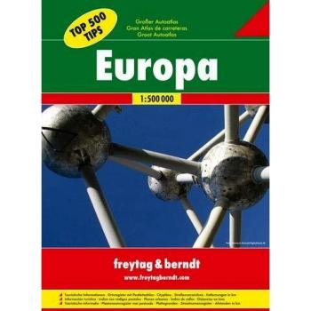 Freytag-Berndt und Artaria KG Freytag Berndt Autoatlas, Großer Autoatlas Europa 1:500.000 (Freytag & Berndt Autoatlanten)