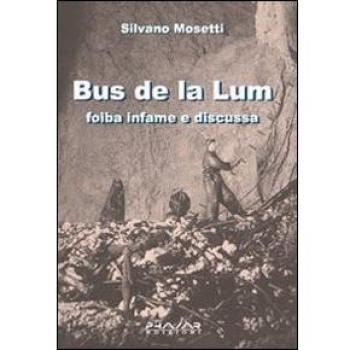 Bus de la lum. Foiba infame e discussa