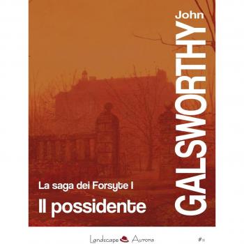 Il possidente. La saga dei Forsyte
