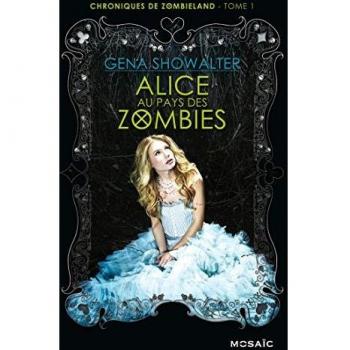 Chroniques de Zombieland, Tome 1 : Alice au pays des zombies