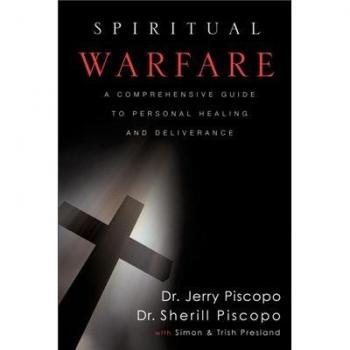Spiritual Warfare: A Comprehensive Guide to Personal Healing and Deliverance