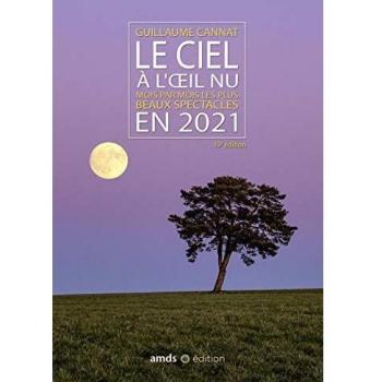 Le ciel à l'oeil nu en 2021: Mois par mois les plus beaux spectacles