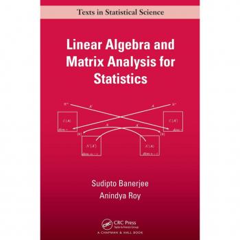 Linear Algebra and Matrix Analysis for Statistics