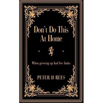 Rees, Peter H: Don't Do This At Home