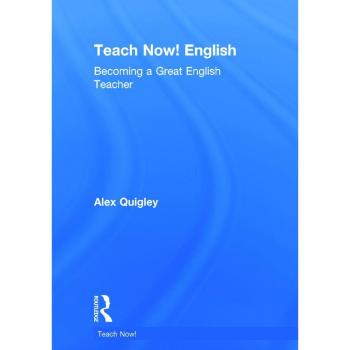 Teach Now! English: Becoming a Great English Teacher