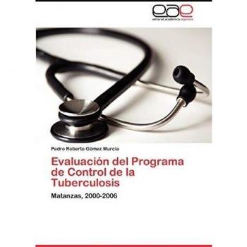 Evaluación del Programa de Control de la Tuberculosis: Matanzas, 2000-2006