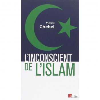 L'inconscient de l'islam: l'interdit, la faute et la transgression