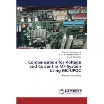 Compensation for Voltage and Current in MF System Using MC-UPQC: Power Electronics