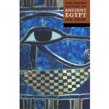 The Oxford History of Ancient Egypt by Ian Shaw 9780192804587 NEW