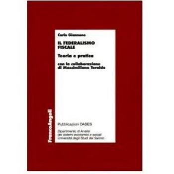 Il federalismo fiscale. Teoria e pratica