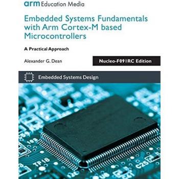 Embedded Systems Fundamentals with Arm Cortex-M based Microcontrollers: Nucleo-F091RC Edition