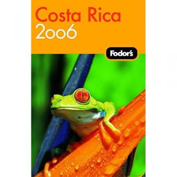Fodor's 2006 Costa Rica,  FODOR'S COSTA RICA