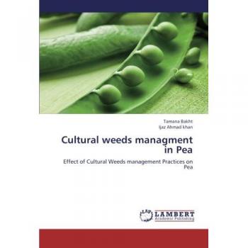 Cultural weeds managment in Pea: Effect of Cultural Weeds management Practices on Pea