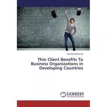 Thin Client Benefits To Business Organizations in Developing Countries