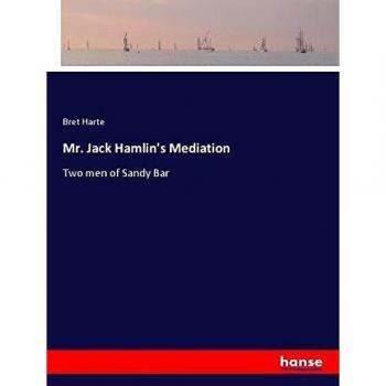 Mr. Jack Hamlin's Mediation: Two men of Sandy Bar