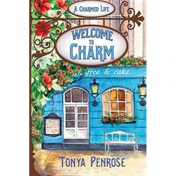 Penrose, Tonya: Welcome to Charm