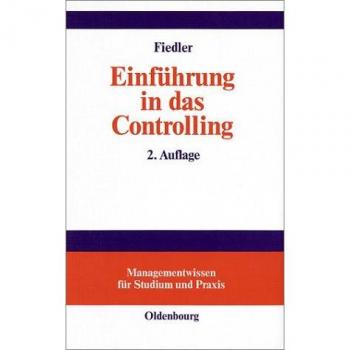 Einführung in das Controlling: Methoden, Instrumente und DV-Unterstützung