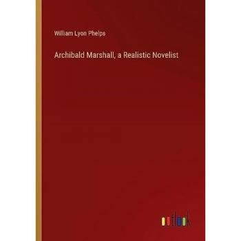 Archibald Marshall, a Realistic Novelist