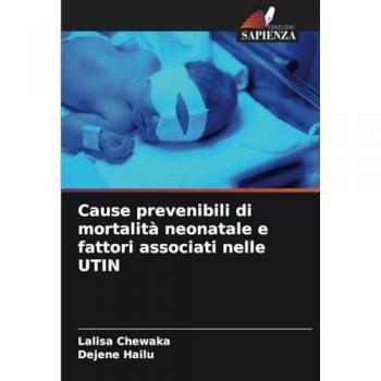 Chewaka, Lalisa: Cause prevenibili di mortalità neonatale e fattori associati nelle UTIN