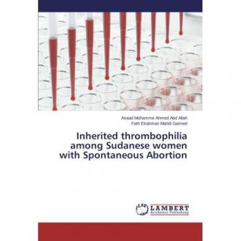Inherited thrombophilia among Sudanese women with Spontaneous Abortion