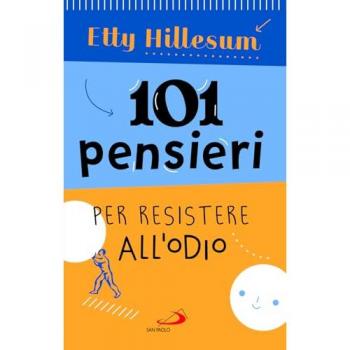 101 PENSIERI PER RESISTERE ALL'ODIO