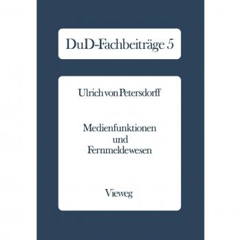 Medienfunktionen und Fernmeldewesen: Zur Verwaltungskompetenz Der Bundespost Bei Bildschirmtext
