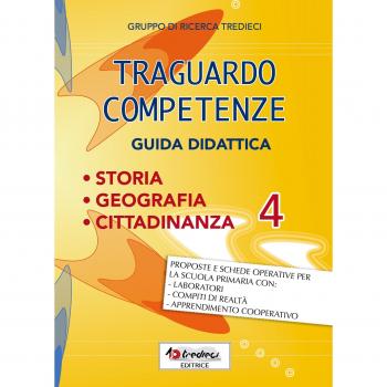 Traguardo competenze. Guida didattica di storia, geografia, cittadinanza