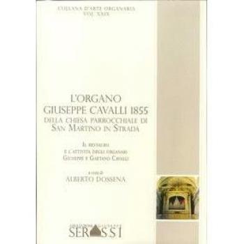 L'organo Giuseppe Cavalli 1855 della chiesa parrocchiale di San Martino in Strada (Lo)