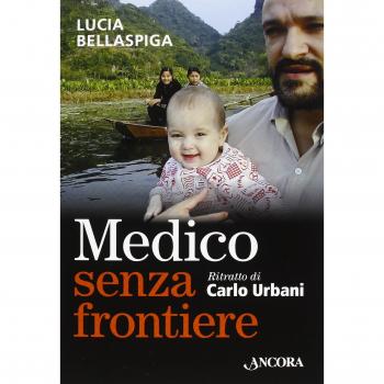 Medico senza frontiere. Ritratto di Carlo Urbani