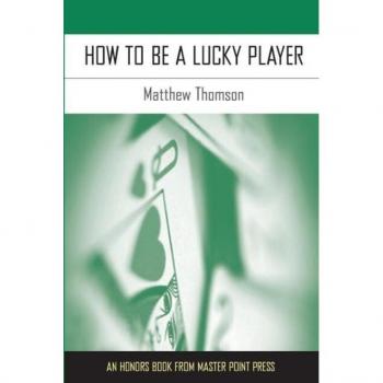 How to Be a Lucky Player