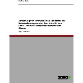 Zerstörung von Netzwerken als Sonderfall des Netzwerkmanagments
