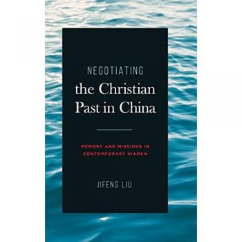 Liu, Jifeng: Negotiating the Christian Past in China